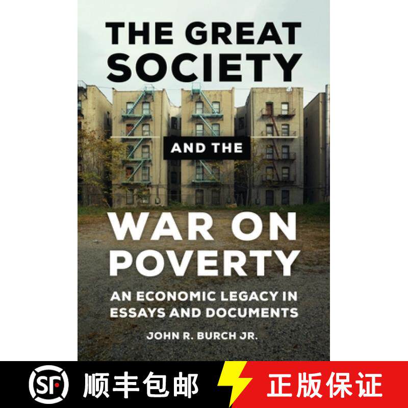 预订 The Great Society and the War on Poverty: An Economic Legacy in Essays and Documents [9781440833878]