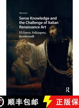 【3-4周达】Sense Knowledge and the Challenge of Italian Renaissance Art: El Greco, Velázquez, Rembrandt [9781041185932]