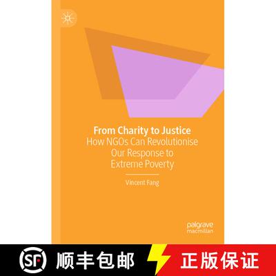 【3-4周达】精装 From Charity to Justice : How NGOs Can Revolutionise Our Response to Extreme Poverty [9789811614323]