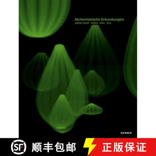 精装 Sabine Mohr: Alchemical Explorations: Works 1984-2012 [9783866788497]