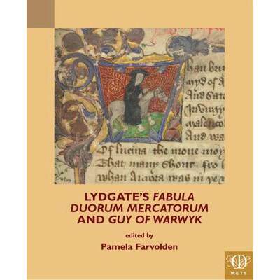 【4周达】Lydgate's Fabula Duorum Mercatorum and Guy of Warwyk [9781580442466]