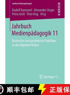 【3-4周达】Jahrbuch Medienpädagogik 11 : Diskursive und produktive Praktiken in der digitalen Kultur [9783658064617]