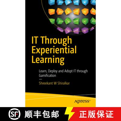 【3-4周达】IT Through Experiential Learning : Learn, Deploy and Adopt IT through Gamification (1st ed.) [9781484224205]