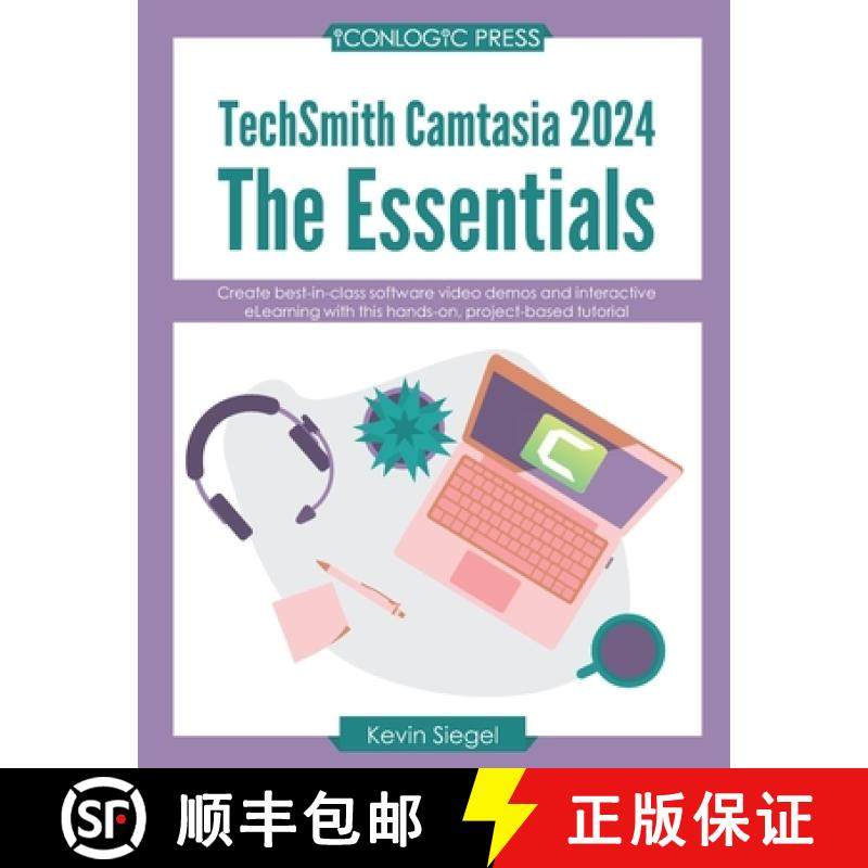 【3-4周达】TechSmith Camtasia 2024: The Essentials: Create best-in-class video demos and interactive ... [9781960604279]