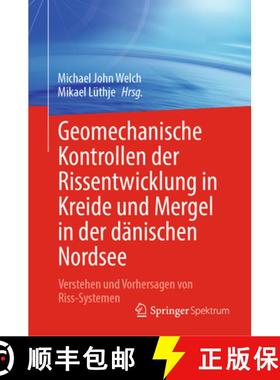 【3-4周达】Geomechanische Kontrollen Der Rissentwicklung in Kreide Und Mergel in Der Dänischen Nords... [9783031813443]