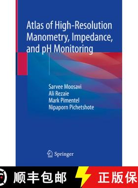 【3-4周达】Atlas of High-Resolution Manometry, Impedance, and PH Monitoring [9783030272401]