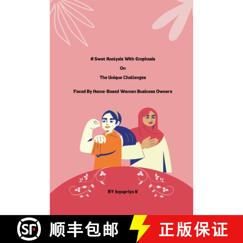 预订 A swot analysis with emphasis on the unique challenges faced by home-based women business owners [9781805247838]