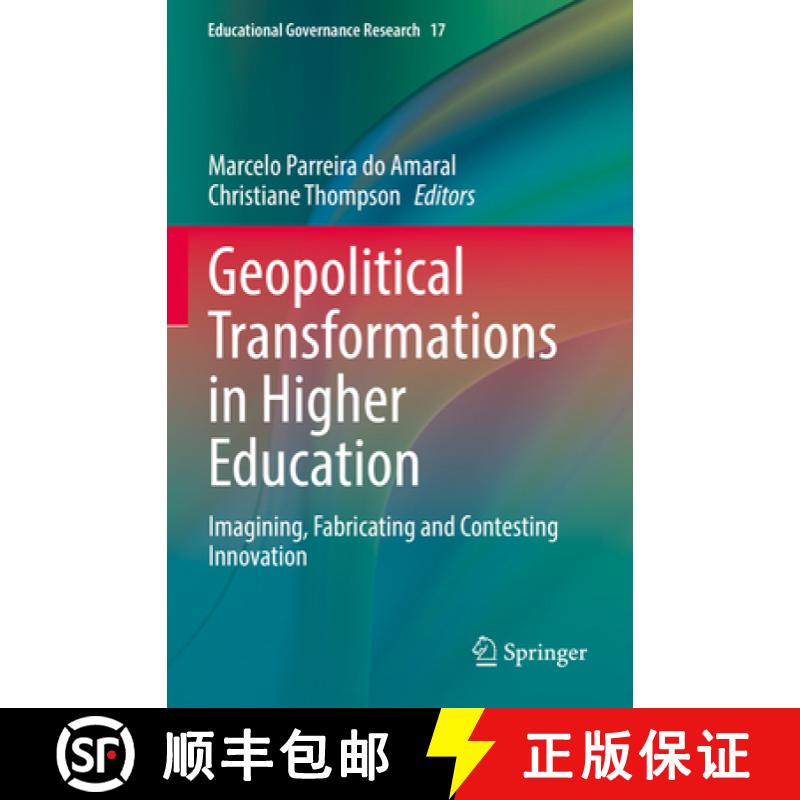 【3-4周达】Geopolitical Transformations in Higher Education: Imagining, Fabricating and Contesting In... [9783030944179]