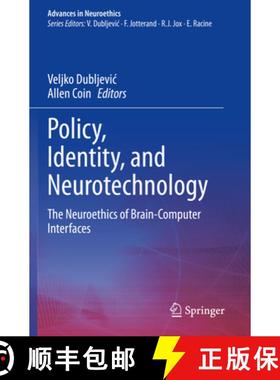 【3-4周达】Policy, Identity, and Neurotechnology: The Neuroethics of Brain-Computer Interfaces [9783031268038]