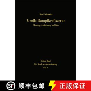 【3-4周达】Die Kraftwerksausrüstung: Teil B Dampf- und Gasturbinen, Generatoren. Leittechnik (Automa... [9783642521096]