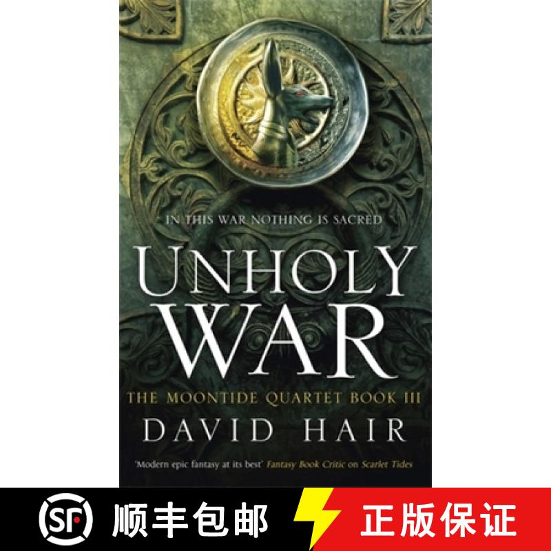 【3-4周达】Unholy War: The Moontide Quartet Book 3 [9781780872056]