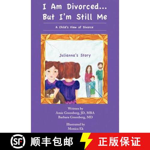 【3-4周达】精装 I Am Divorced...But I'm Still Me - A Child's View of Divorce - Julianna's Story [9781938135934]