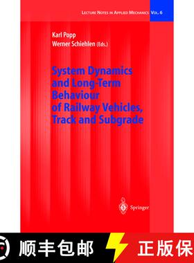 【3-4周达】System Dynamics and Long-Term Behaviour of Railway Vehicles, Track and Subgrade [9783540438922]