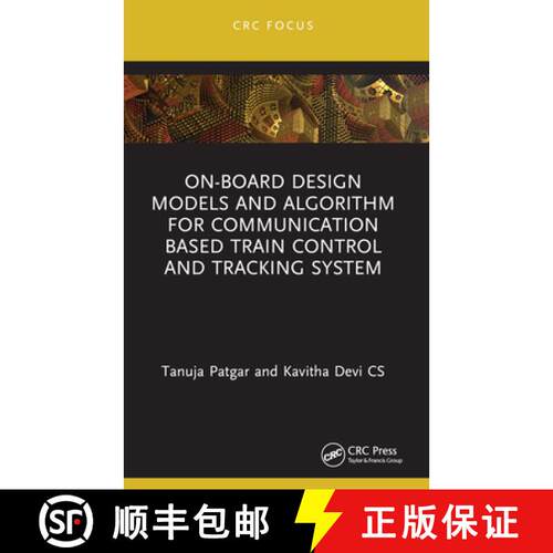 【3-4周达】On-Board Design Models and Algorithm for Communication Based Train Control and Tracking Sy... [9781032277745]