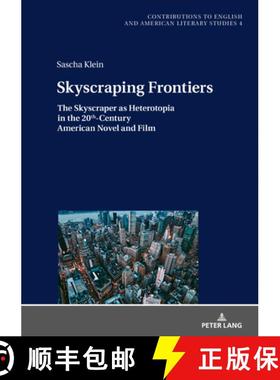 【3-4周达】Skyscraping Frontiers : The Skyscraper as Heterotopia in the 20th-Century American Novel a... [9783631792018]