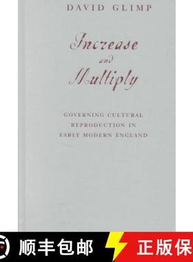【3-4周达】Increase and Multiply: Governing Cultural Reproduction in Early Modern England [9780816639908]
