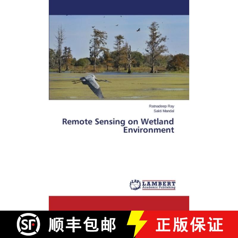 预订 Remote Sensing on Wetland Environment [9783659530098]