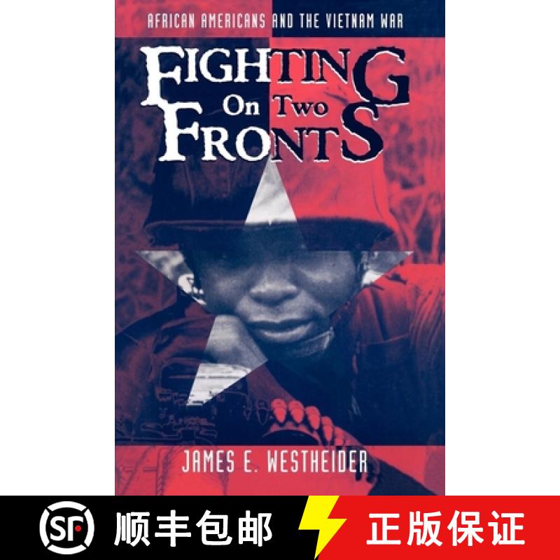 【3-4周达】Fighting on Two Fronts: African Americans and the Vietnam War [9780814793244]
