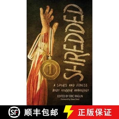 【3-4周达】Shredded: A Sports and Fitness Body Horror Anthology: A Sports and Fitness Body Horror Ant... [9781736953273]