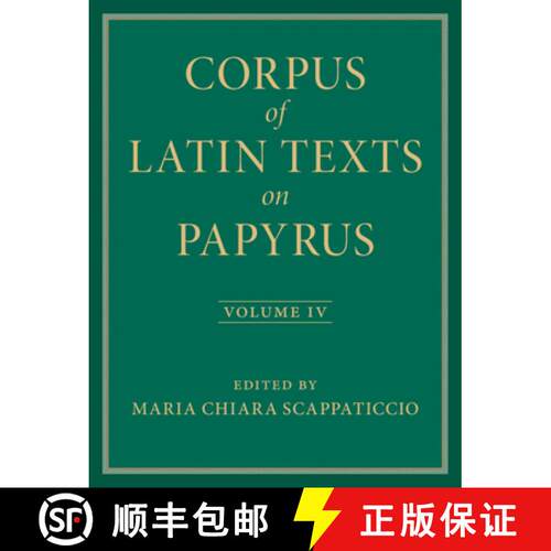 【3-4周达】精装 Corpus of Latin Texts on Papyrus: Volume 4, Part IV [9781009350945]