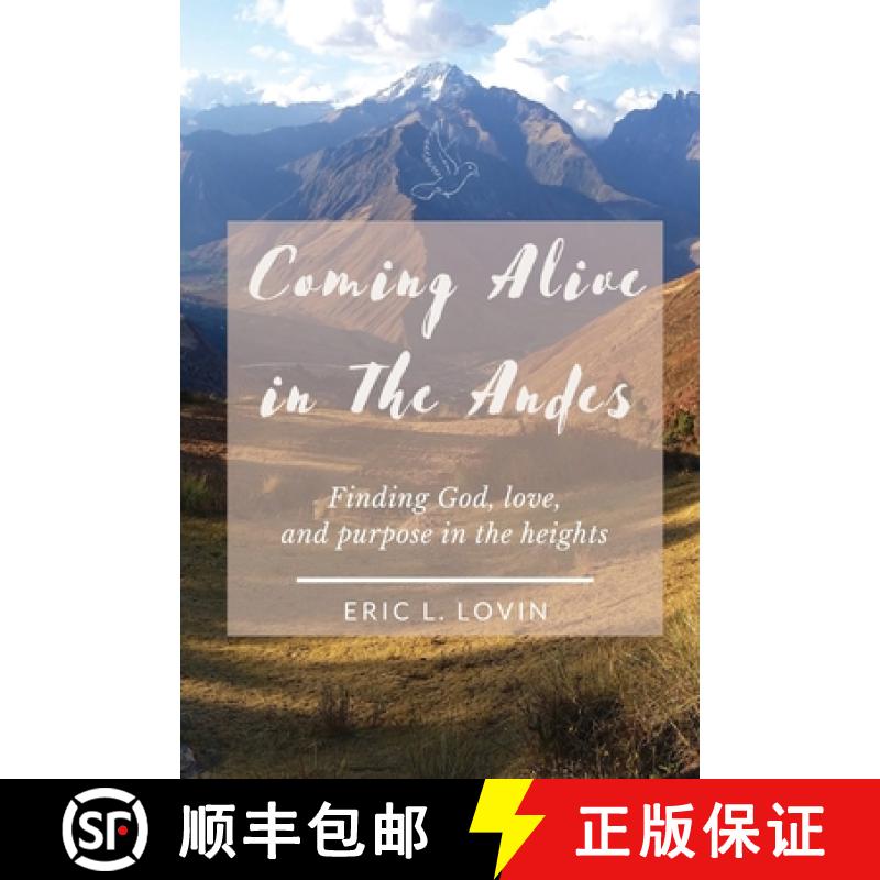 【3-4周达】Coming Alive in The Andes: Finding God, love, and purpose in the heights [9798986092102]