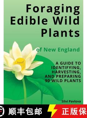 【3-4周达】Foraging Edible Wild Plants of New England: A Guide to Identifying, Harvesting, and Prepar... [9798869085382]
