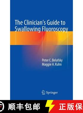 【3-4周达】The Clinician's Guide to Swallowing Fluoroscopy [9781493911080]
