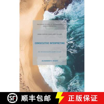 【3-4周达】Consecutive Interpreting: An Interdisciplinary Study (Softcover reprint of the original 1s... [9783319871455]