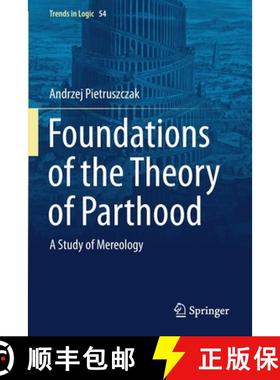 【3-4周达】Foundations of the Theory of Parthood : A Study of Mereology [9783030365356]