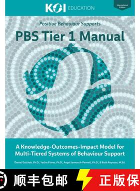 【3-4周达】PBS Tier 1 Manual: A Knowledge-Outcomes-Impact Model for Multi-Tiered Systems of Behavior ... [9780998250120]