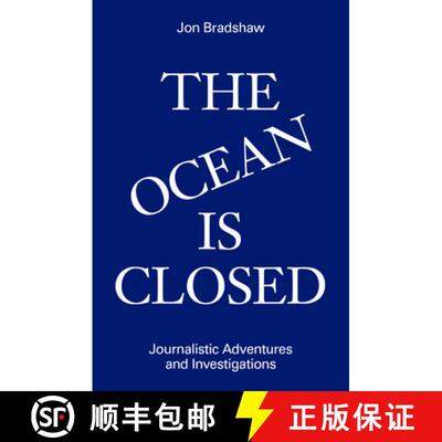 【3-4周达】The Ocean Is Closed : Journalistic Adventures and Investigations [9781733540148]