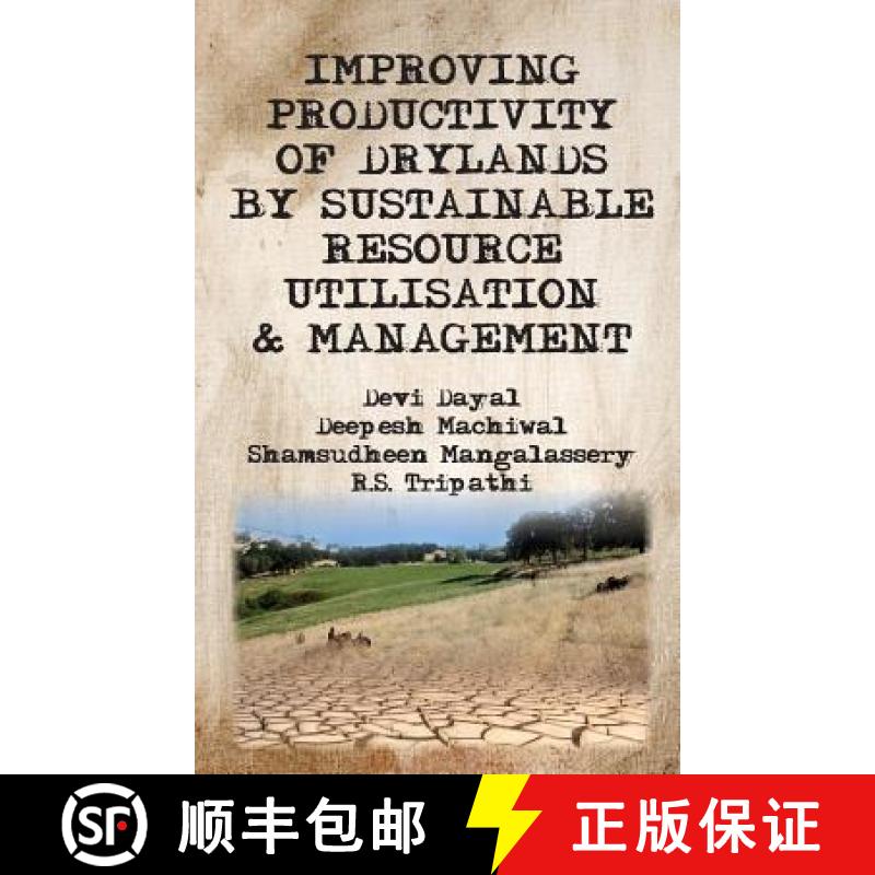 【3-4周达】Improving Productivity of Drylands by Sustainable Resource Utilisation and Management [9789385516191]