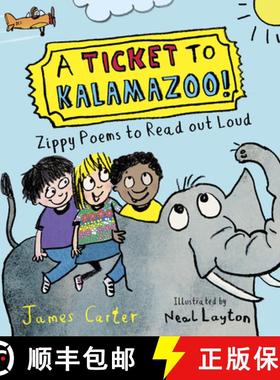 预订 A Ticket to Kalamazoo!: Zippy Poems to Read Out Loud! [9781913074104]