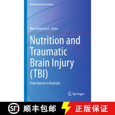【3-4周达】Nutrition and Traumatic Brain Injury (TBI): From Bench to Bedside [9789819763436]