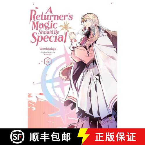 【3-4周达】A Returner's Magic Should Be Special, Vol. 6 [9798855419894]