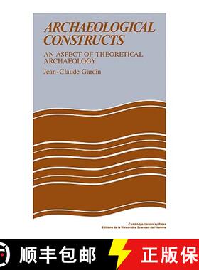 【3-4周达】Archaeological Constructs: An Aspect of Theoretical Archaeology [9780521109383]
