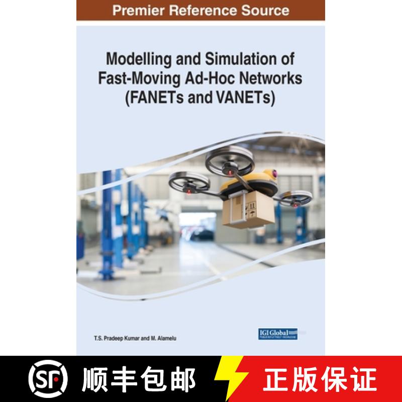 【2-3周达】Modelling and Simulation of Fast-Moving Ad-Hoc Networks (FANETs and VANETs) [9781668436110]