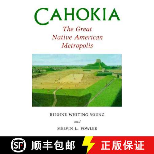 【3-4周达】Cahokia, the Great Native American Metropolis [9780252068218]