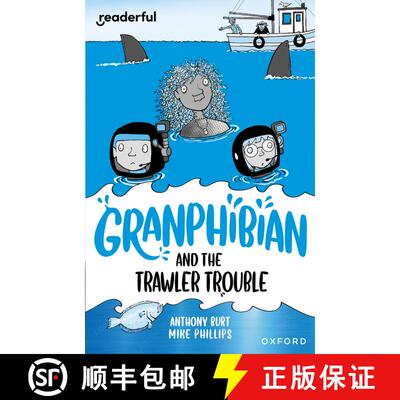 【3-4周达】Readerful Independent Library: Oxford Reading Level 15: Granphibian and the Trawler Trouble [9781382041812]