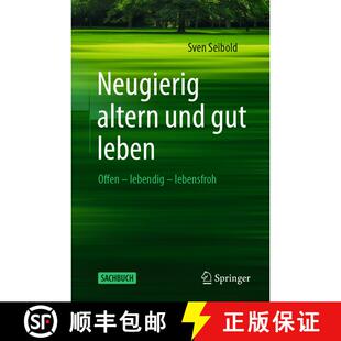 【3-4周达】Das Gute Leben - Sein Alter Auskosten: Lebendig - Neugierig - Lebensfroh [9783662700327]