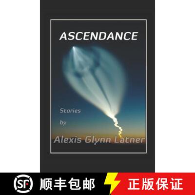 【3-4周达】Ascendance: Science Fiction Stories about Reaching for the Stars [9781942686163]