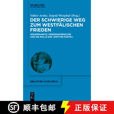 【3-4周达】精装 Der schwierige Weg zum Westfälischen Frieden – Wendepunkte, Friedensversuche und di... [9783110703597]