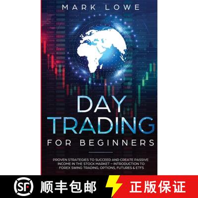 【3-4周达】Day Trading: For Beginners - Proven Strategies to Succeed and Create Passive Income in the... [9781951754570]
