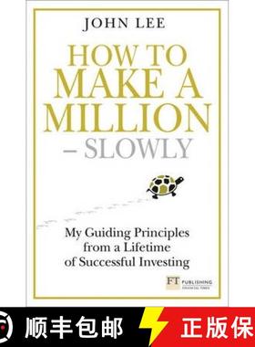 【3-4周达】How to Make a Million – Slowly: My Guiding Principles from a Lifetime of Successful Inves... [9781292005089]