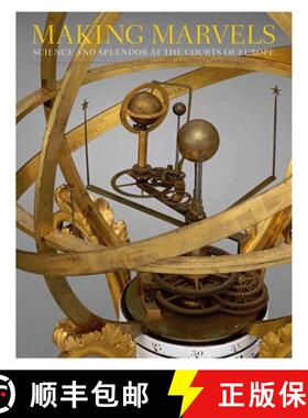 【3-4周达】精装 Making Marvels – Science and Splendor at the Courts of Europe [9781588396778]