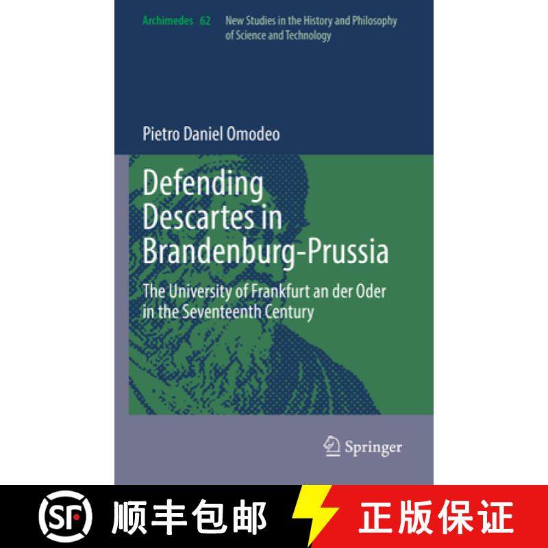 【3-4周达】Defending Descartes in Brandenburg-Prussia : The University of Frankfurt an der Oder in th... [9783031019661]