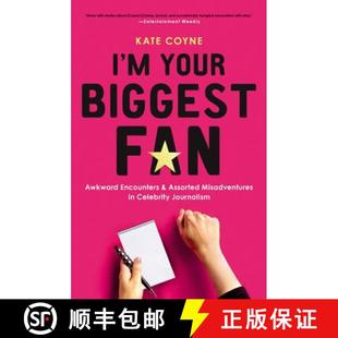 Biggest Fan Your Celebrity Misadventures Awkward Journalism and Assorted 4周达 9780316390132 Encounters