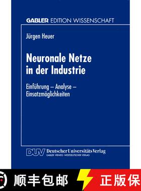 【3-4周达】Neuronale Netze in Der Industrie: Einfuhrung -- Analyse -- Einsatzmoeglichkeiten [9783824463862]
