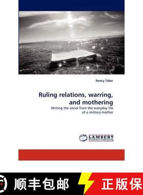 预订 Ruling Relations, Warring, and Mothering [9783838349084]