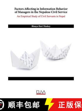 【3-4周达】Factors Affecting in Information Behavior of Managers in the Nepalese Civil Service: An Em... [9781636481234]